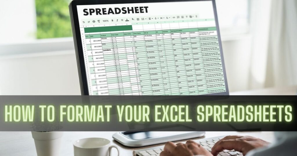 How to Format Your Excel Spreadsheets